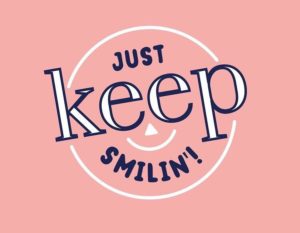 Keep Smiling